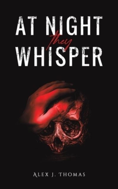 Cover for Alex J. Thomas · At Night They Whisper (Paperback Book) (2024)
