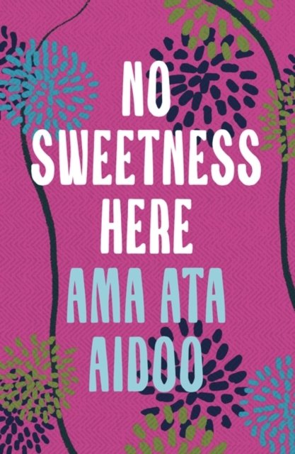 Cover for Ama Ata Aidoo · No Sweetness Here (Taschenbuch) (2024)