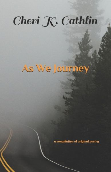 Cover for Cheri K Cathlin · As We Journey (Paperback Book) (2019)