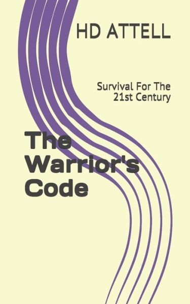 Cover for H D Attell · The Warrior's Code (Paperback Book) (2019)