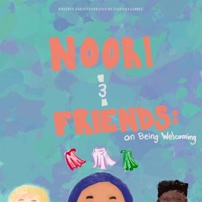 Cover for Naseeha Sabree · Noori and Friends (Pocketbok) (2021)