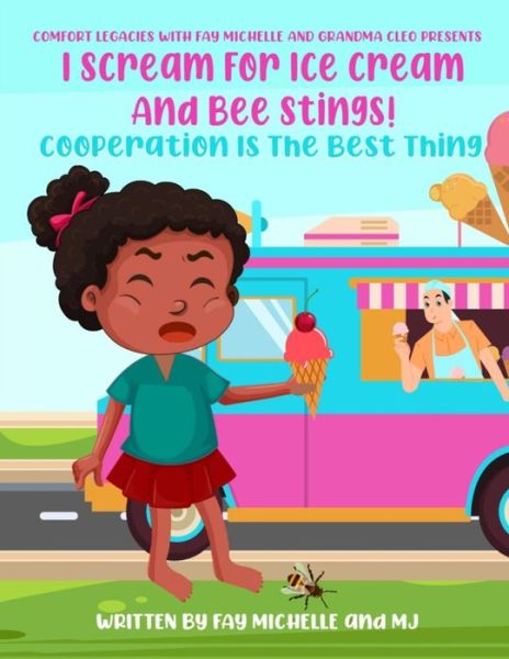 Cover for Fay Michelle · I Scream for Ice Cream and Bee Stings! (Book) (2023)