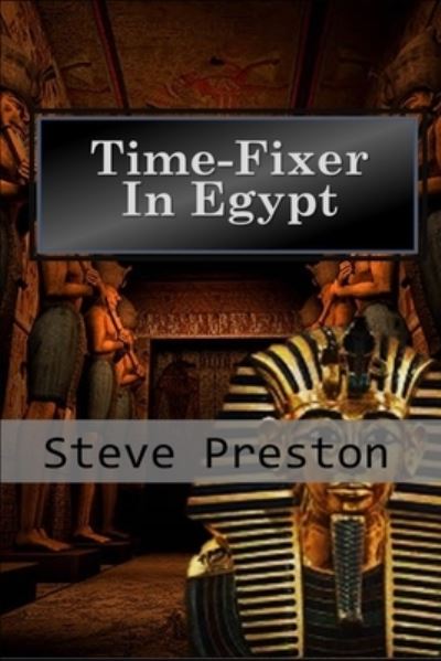 Cover for Steve Preston · Time-Fixer in Egypt : Jewish Exodus and Scythians (Paperback Book) (2019)