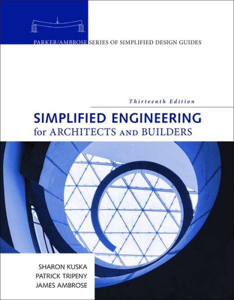 Cover for Ambrose, James (University of Southern California) · Simplified Engineering for Architects and Builders - Parker / Ambrose Series of Simplified Design Guides (Paperback Book) (2024)