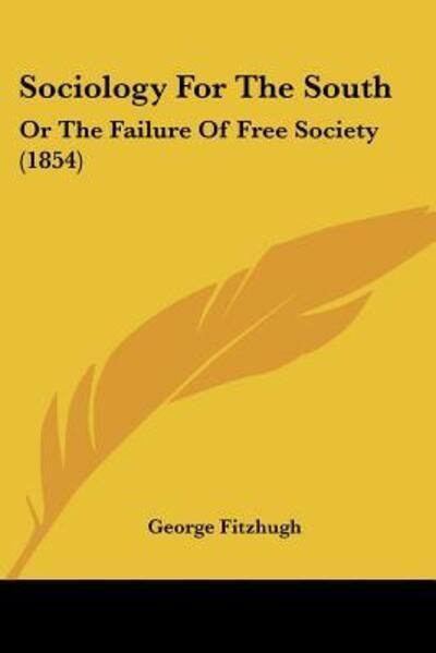 Cover for George Fitzhugh · Sociology For The South (Paperback Book) (2009)