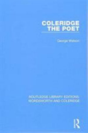 Cover for George Watson · Coleridge the Poet - RLE: Wordsworth and Coleridge (Paperback Book) (2017)