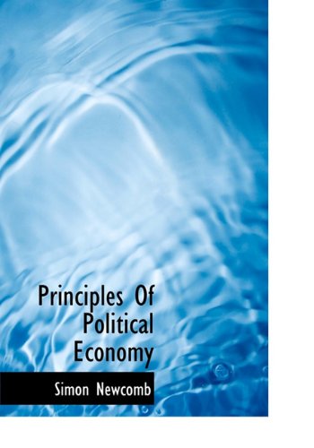 Cover for Simon Newcomb · Principles   of  Political   Economy (Hardcover Book) (2010)