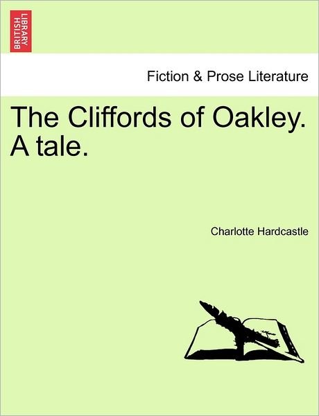 Cover for Charlotte Hardcastle · The Cliffords of Oakley. a Tale. Vol. I. (Paperback Book) (2011)