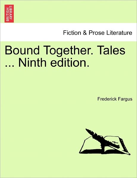 Cover for Frederick Fargus · Bound Together. Tales ... Ninth Edition. (Paperback Bog) (2011)