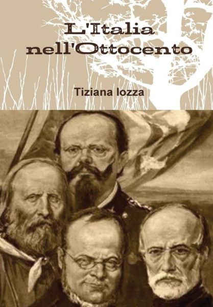 Cover for Tiziana Iozza · L'italia Nell'ottocento (Hardcover bog) [Italian edition] (2013)
