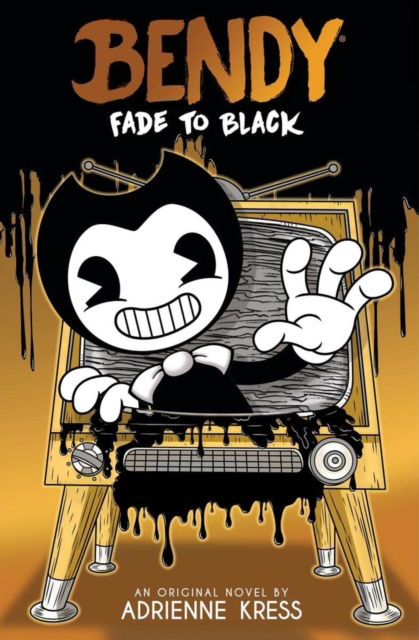 Cover for Adrienne Kress · Fade to Black - Bendy and the Ink Machine (Paperback Book) (2023)