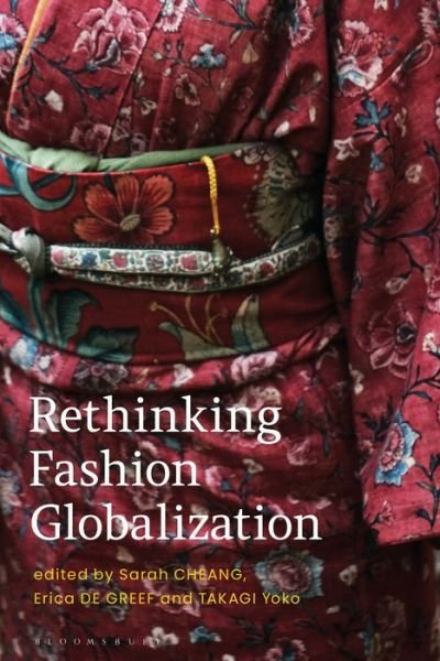 Cover for Cheang Sarah · Rethinking Fashion Globalization (Hardcover bog) (2021)