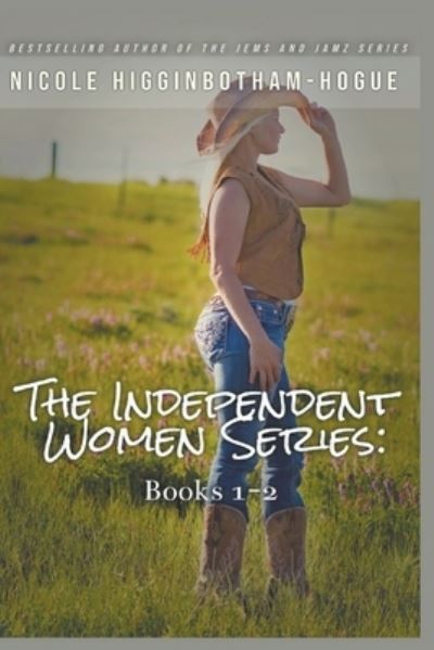 Cover for Nicole Higginbotham-Hogue · The Independent Women Series (Paperback Book) (2020)