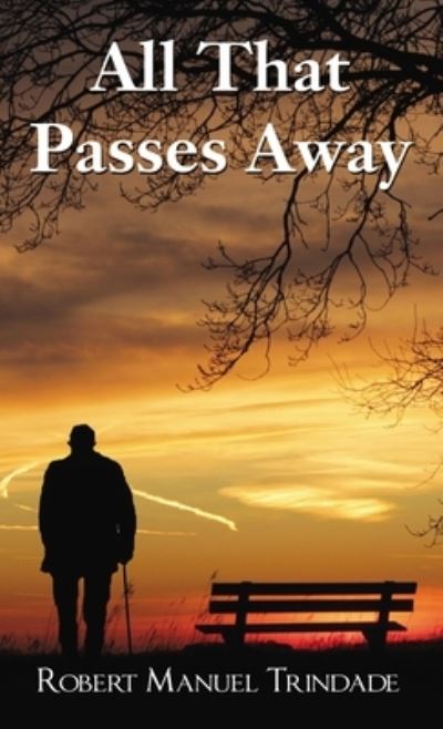 Cover for Robert Manuel Trindade · All That Passes Away (Paperback Book) (2020)