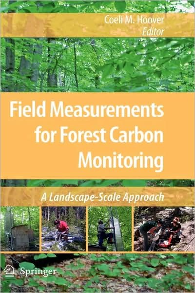 Cover for Coeli M Hoover · Field Measurements for Forest Carbon Monitoring: A Landscape-Scale Approach (Hardcover bog) [2008 edition] (2008)