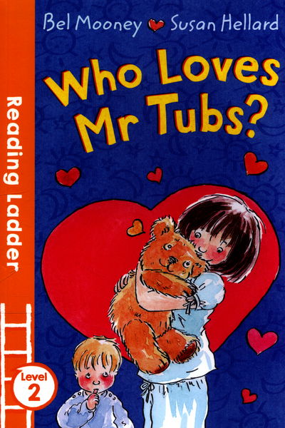 Cover for Bel Mooney · Who Loves Mr. Tubs? - Reading Ladder Level 2 (Paperback Book) (2016)