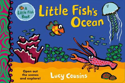 Cover for Lucy Cousins · Little Fish's Ocean - Little Fish (Tavlebog) (2022)