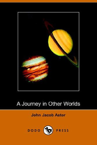 Cover for John Jacob Astor · A Journey in Other Worlds (Paperback Book) (2006)