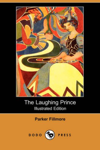 Cover for Parker Fillmore · The Laughing Prince: a Book of Jugoslav Fairy Tales and Folk Tales (Illustrated Edition) (Dodo Press) (Paperback Book) [Illustrated edition] (2007)