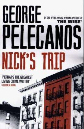 Cover for George Pelecanos · Nick's Trip: From Co-Creator of Hit HBO Show ‘We Own This City’ (Paperback Book) (2013)