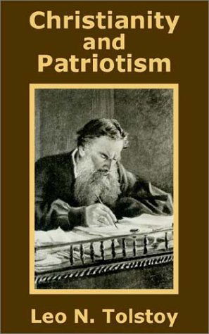 Christianity and Patriotism - Leo Tolstoy - Books - University Press of the Pacific - 9781410202055 - September 11, 2002