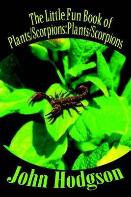 Cover for John Hodgson · The Little Fun Book of Plants / Scorpions:plants / Scorpions (Paperback Book) (2003)