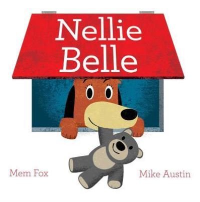 Cover for Mem Fox · Nellie Belle (Bog) [First edition. edition] (2015)