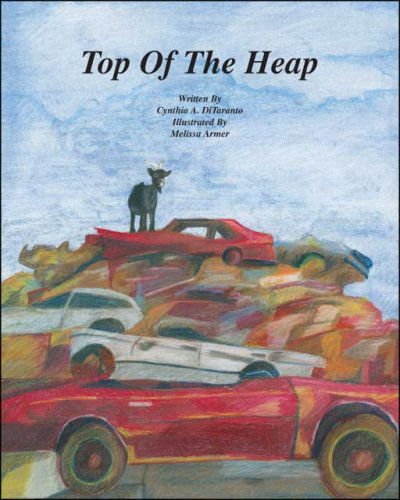 Cover for Cynthia A. Ditaranto · Top of the Heap: (Paperback Book) (2008)