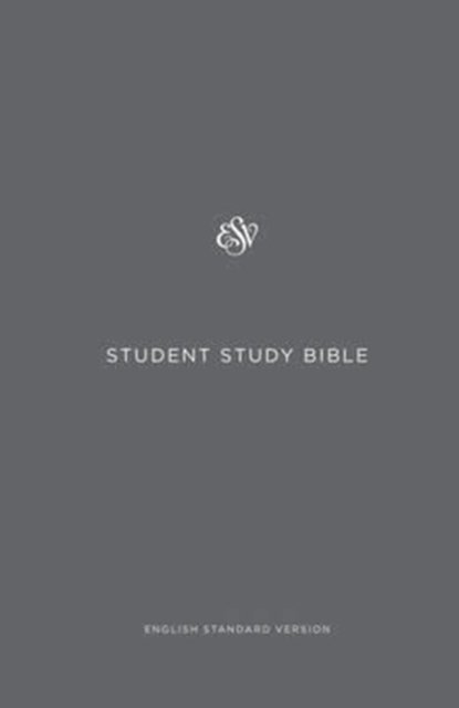 Cover for Crossway Bibles · ESV Student Study Bible (Hardcover Book) [Grey Imitation] (2015)