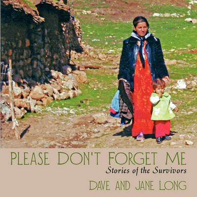 Cover for Dave and Jane Long, and Jane Long · Please Don't Forget Me: Stories of the Survivors (Paperback Book) (2009)