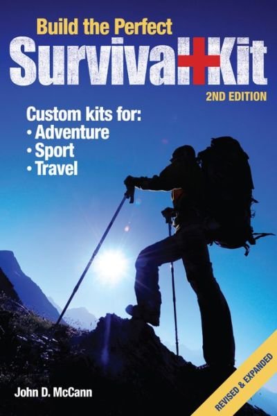 Cover for John D. McCann · Build the Perfect Survival Kit (Paperback Book) (2013)