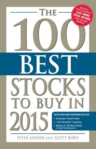 The 100 Best Stocks To Buy In 2015 - 100 Best Stocks - Peter Sander - Książki - Adams Media Corporation - 9781440580055 - 5 grudnia 2014