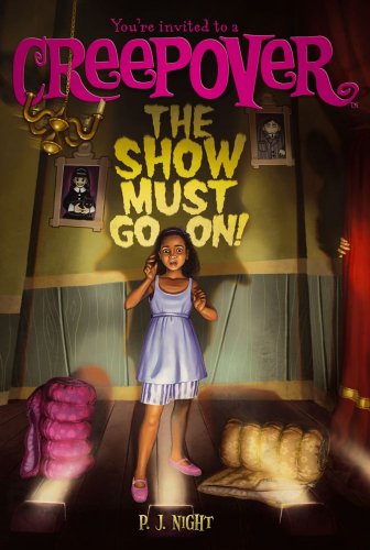 Cover for P.j. Night · The Show Must Go On! (You're Invited to a Creepover) (Paperback Book) (2011)