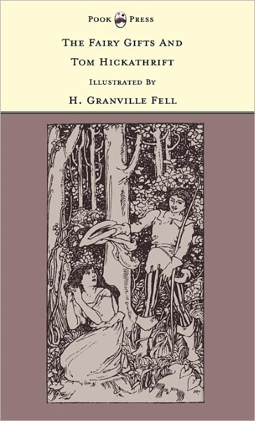 The Fairy Gifts and Tom Hickathrift - the Banbury Cross Series - Grace Rhys - Books - Pook Press - 9781446533055 - March 15, 2011