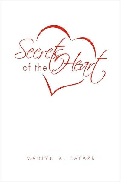 Cover for Madlyn a Fafard · Secrets of the Heart (Pocketbok) (2010)
