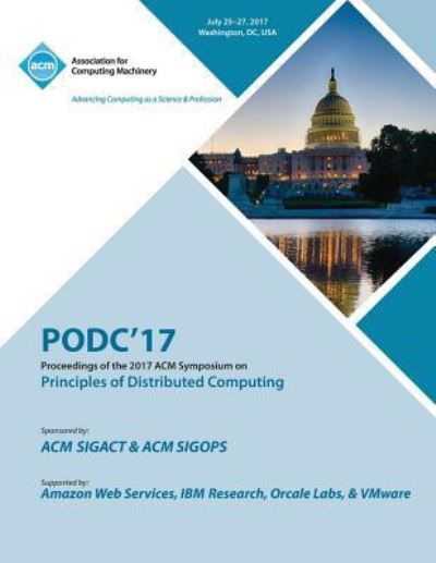 Podc '17: ACM Symposium on Principles of Distributed Computing - Podc '17 Conference Committee - Livros - ACM - 9781450352055 - 11 de junho de 2018
