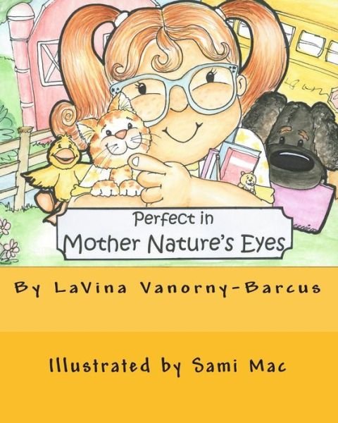 Cover for Lavina Vanorny-barcus · Perfect in Mother Nature's Eyes (Paperback Book) (2010)
