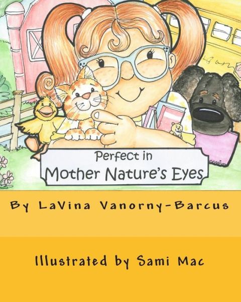 Cover for Lavina Vanorny-barcus · Perfect in Mother Nature's Eyes (Taschenbuch) (2010)