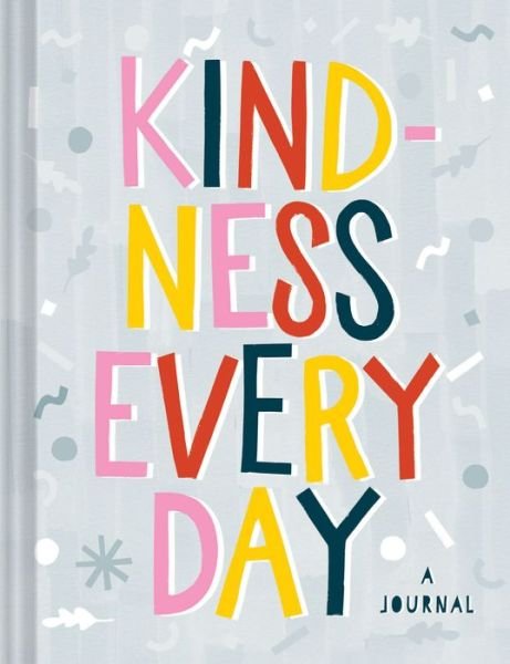 Cover for Chronicle Books · Kindness Every Day: A Journal (MISC) (2017)