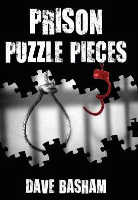 Cover for Dave Basham · Prison Puzzle Pieces 3: The Realities, Experiences and Insights of a Corrections Officer Doing His Time in Historic Stillwater Prison (Hardcover Book) (2017)