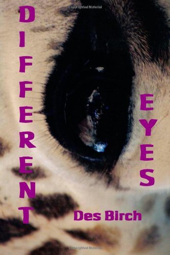 Cover for Des Birch · Different Eyes: a Writer's View of Life's Little Events (Paperback Book) (2011)