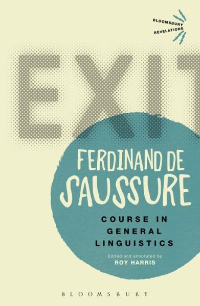 Cover for Ferdinand de Saussure · Course in General Linguistics - Bloomsbury Revelations (Taschenbuch) (2013)