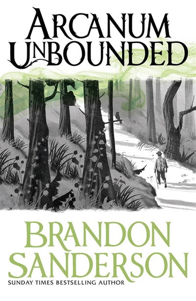 Cover for Brandon Sanderson · Arcanum Unbounded: The Cosmere Collection (Paperback Bog) (2017)