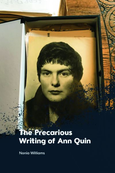 Cover for Nonia Williams · The Precarious Writing of Ann Quin (Taschenbuch) [73,316 edition] (2025)