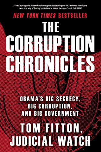 Cover for Tom Fitton · The Corruption Chronicles: Obama's Big Secrecy, Big Corruption, and Big Government (Taschenbuch) [Reprint edition] (2014)