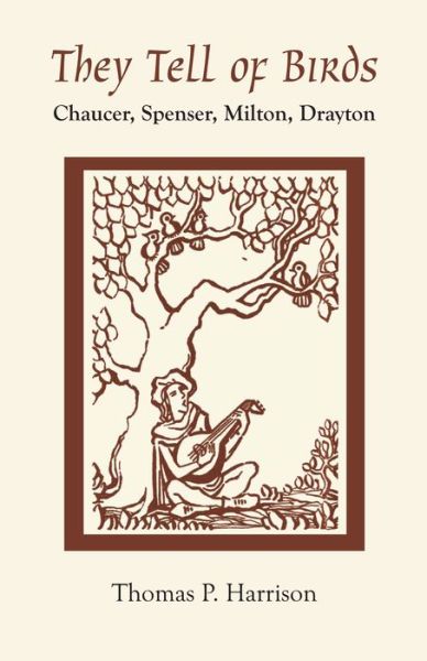 Cover for Thomas P. Harrison · They Tell of Birds: Chaucer, Spenser, Milton, Drayton (Taschenbuch) (1956)