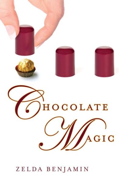 Cover for Zelda Benjamin · Chocolate Magic - A Love by Chocolate Romance (Paperback Book) (2012)