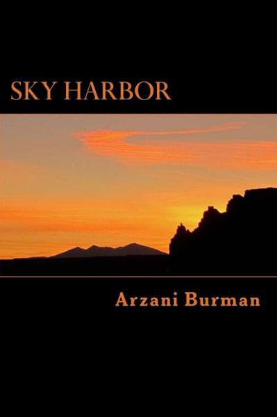 Cover for Arzani Burman · Sky Harbor (Taschenbuch) (2012)