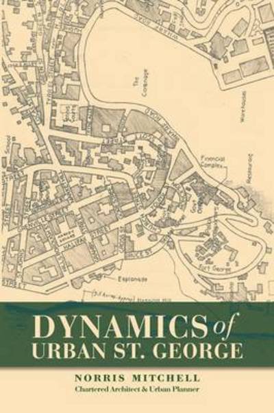 Cover for Norris Mitchell · Dynamics of Urban St. George (Taschenbuch) (2013)