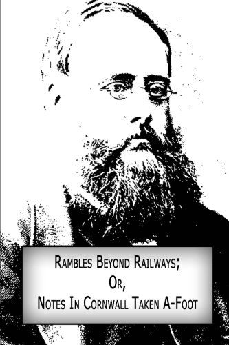 Cover for Wilkie Collins · Rambles Beyond Railways; Or, Notes in Cornwall Taken A-foot (Paperback Book) (2012)